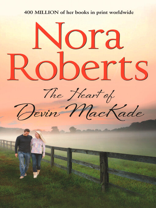 Title details for The Heart of Devin MacKade by Nora Roberts - Wait list